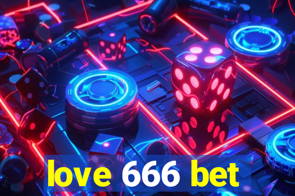 love 666 bet